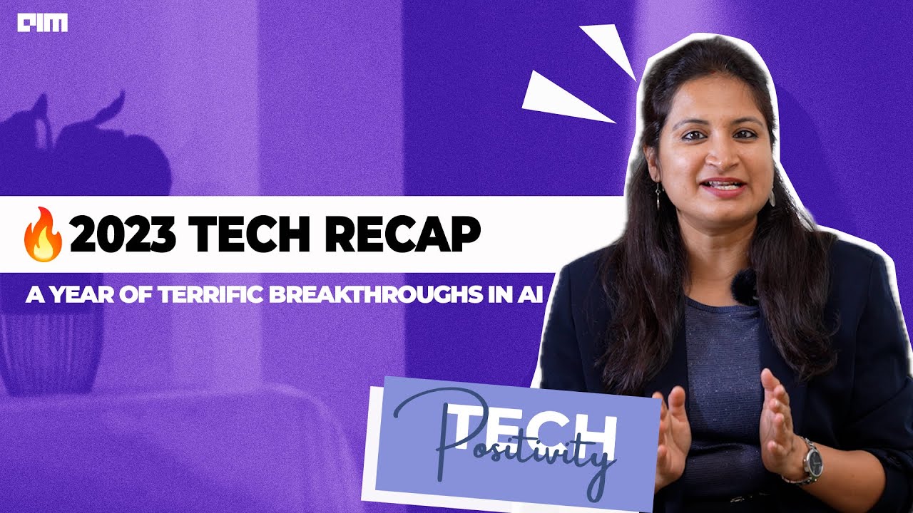 2023 TECH AI News RECAP: A Year of Terrific Breakthroughs in Part 01
