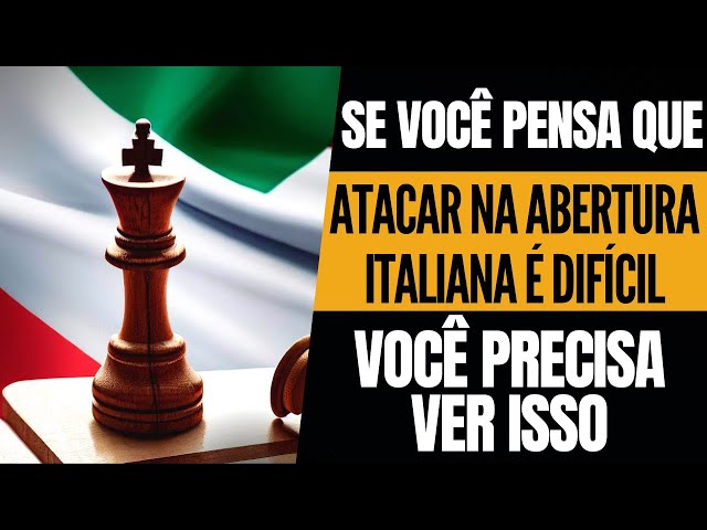 Como vencer com a Abertura Italiana? 