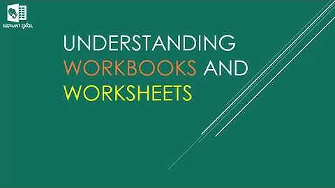 Understanding Workbooks And Worksheets in Microsoft Excel