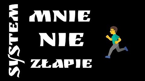 System mnie nie złapie (official release)