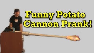 Matt's Ultimate Potato Canon Prank - You Won't Believe the Results! by funnyd00ds 331,923 views 11 years ago 3 minutes, 33 seconds