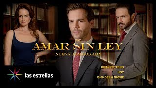 Gran estreno de Por amar sin ley nueva temporada Hoy