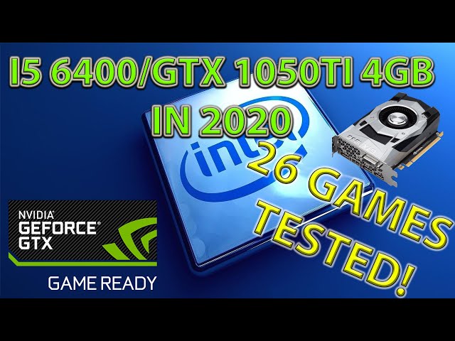 I5 6400 GTX1050Ti in 2021 26 Games Tested - YouTube I5 6400 GTX1050Ti in 2021 26 Games Tested - YouTube