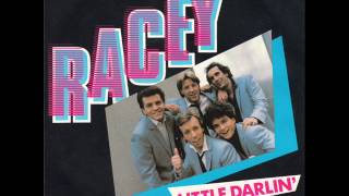 Video thumbnail of "Racey - Little Darlin' (RAK 1C 008 64 524) 1981"