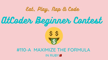AtCoder Beginner Contest 110 A - Maximize the Formula in Ruby