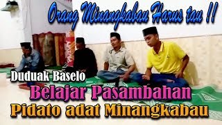Belajar pasambahan pidato adat minangkabau duduak baselo sahamparan