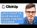 How To Use ClickUp To Build An Easy Visual Content Calendar [2026 Guide]