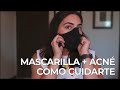 Mascarilla + Acné Como Cuidarte