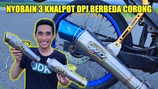 NYOBAIN 3 KNALPOT DPJ BERBEDA CORONG