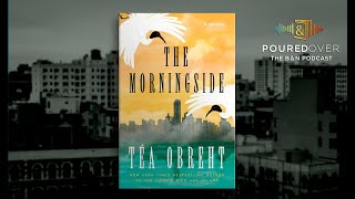 #PouredOver: Téa Obreht on The Morningside