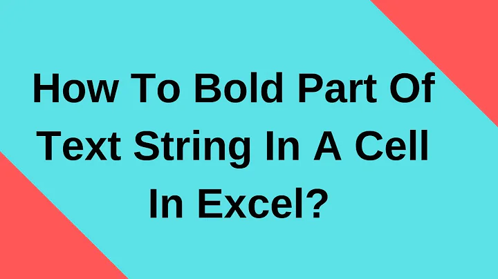 How To Bold Part Of Text String In A Cell In Excel? #Version 2