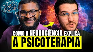 COMO A PSICOTERAPIA AGE NO CÉREBRO? com @NeuroDescomplicada