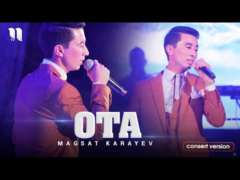 Magsat Karayev — Ota (consert version)