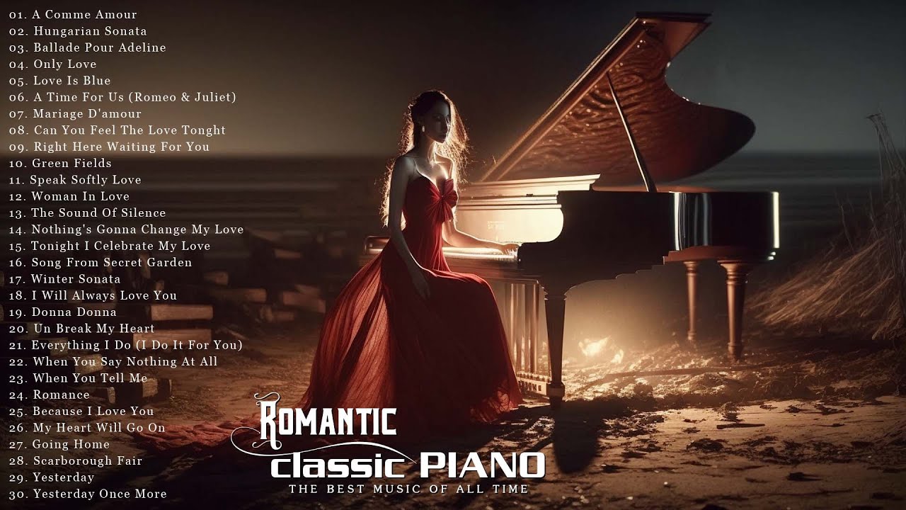 The Best of Relaxing Piano Classical Music 3 Hour Piano Music Of