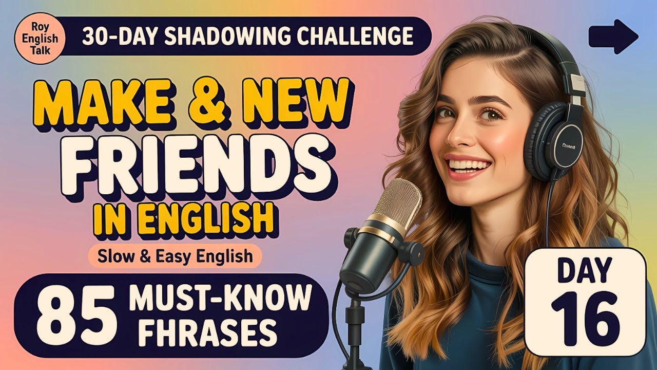 Learn English FAST: Make New Friends in English – Day 16 | Shadowing ...