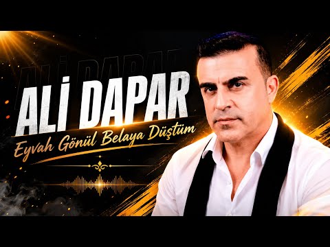 Ali Dapar & Bervan - Eyvah Gönül Belaya Düştüm