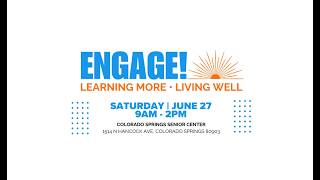 Engage! with the Senior Resource Council. Learning more, living well on Saturday, June 27, from 9-2.