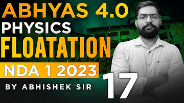 Flotation For NDA 1 2023 | NDA Physics Classes 2023 | Abhyas 4.0 Complete Batch For NDA