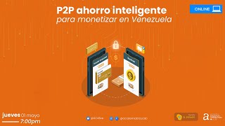 💸P2P: Ahorro Inteligente para Monetizar en Venezuela 🇻🇪