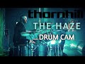 Thornhill // &quot;The Haze&quot; - Ben Maida Drum Cam (4K)