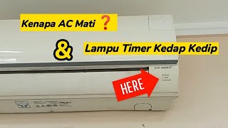 PENYEBAB AC PANASONIC MATI & LAMPU TIMER KEDAP KEDIP