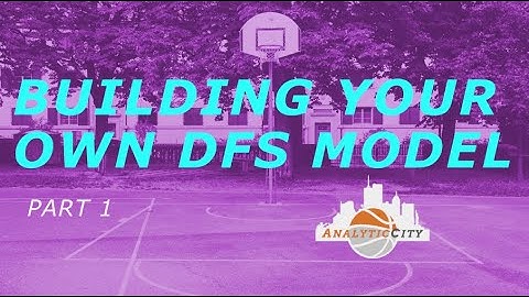 Projecting Player Points; NBA DFS Strategy. (Building your OWN Daily Fantasy Sports Model Part 1)