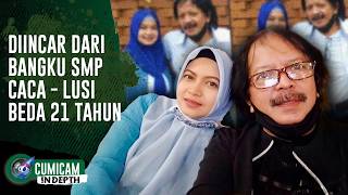Curhat Caca Handika & Lusi Pernikahan Beda Usai 21 Tahun, Diincar Dari Bangku SMP! | INDEPTH