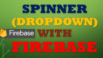 How to create Spinner using Firebase | Android Studio- Android Tutorial
