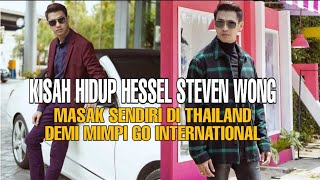 Kisah Hidup Hessel Steven Wong. Sukses Jadi Bintang Iklan di Negeri Thailand