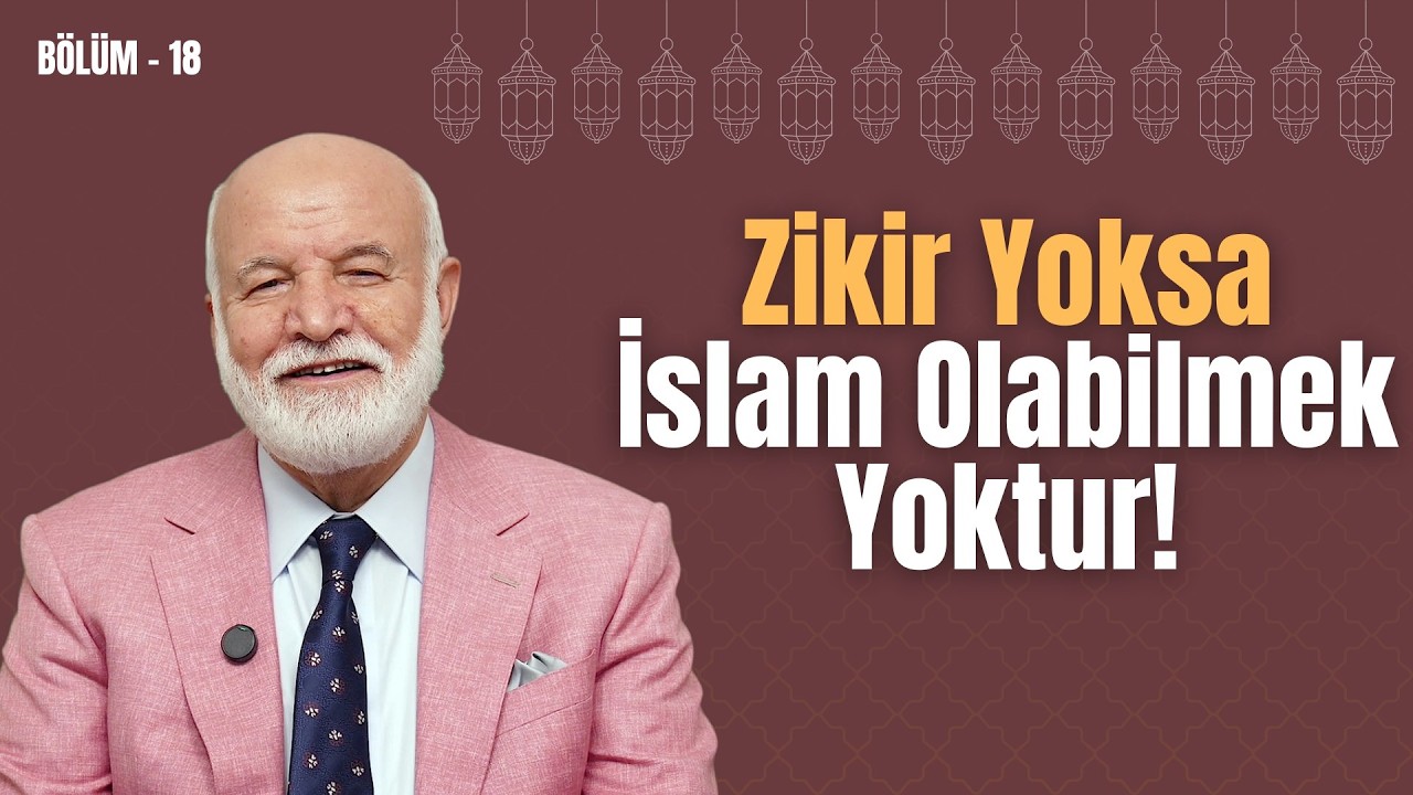 Bölüm 18: Zikir Olmadan Teslimiyet Olur mu? | @dr.abdulcabbarboran​