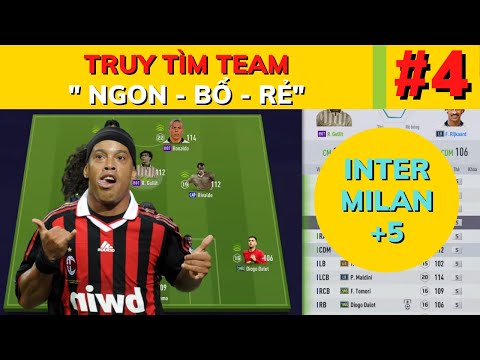 Truy Tìm Team "NGON - BỔ - RẺ" #4 - Rô Béo, Futre, Gulit mùa HOT quá Ngon Cùng "AC Milan" +5