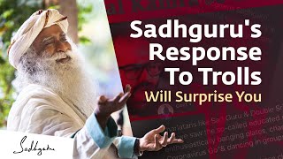 Why Some Trolls Constantly Abuse Sadhguru