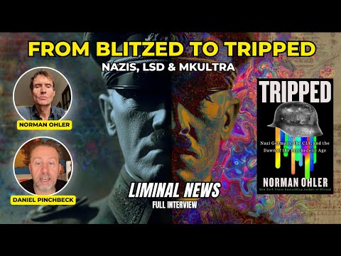 Nazis on Drugs, LSD Origins & Psychedelic Futures | Norman Ohler – LIMINAL NEWS #65 #liminalnews