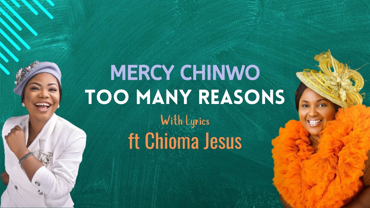 Mercy Chinwo - Too Many Reasons ft Chioma Jesus ( LYRICS VIDEO )