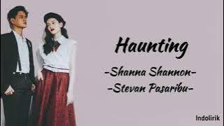 Haunting - Shanna Shannon, Stevan Pasaribu | Lirik Lagu
