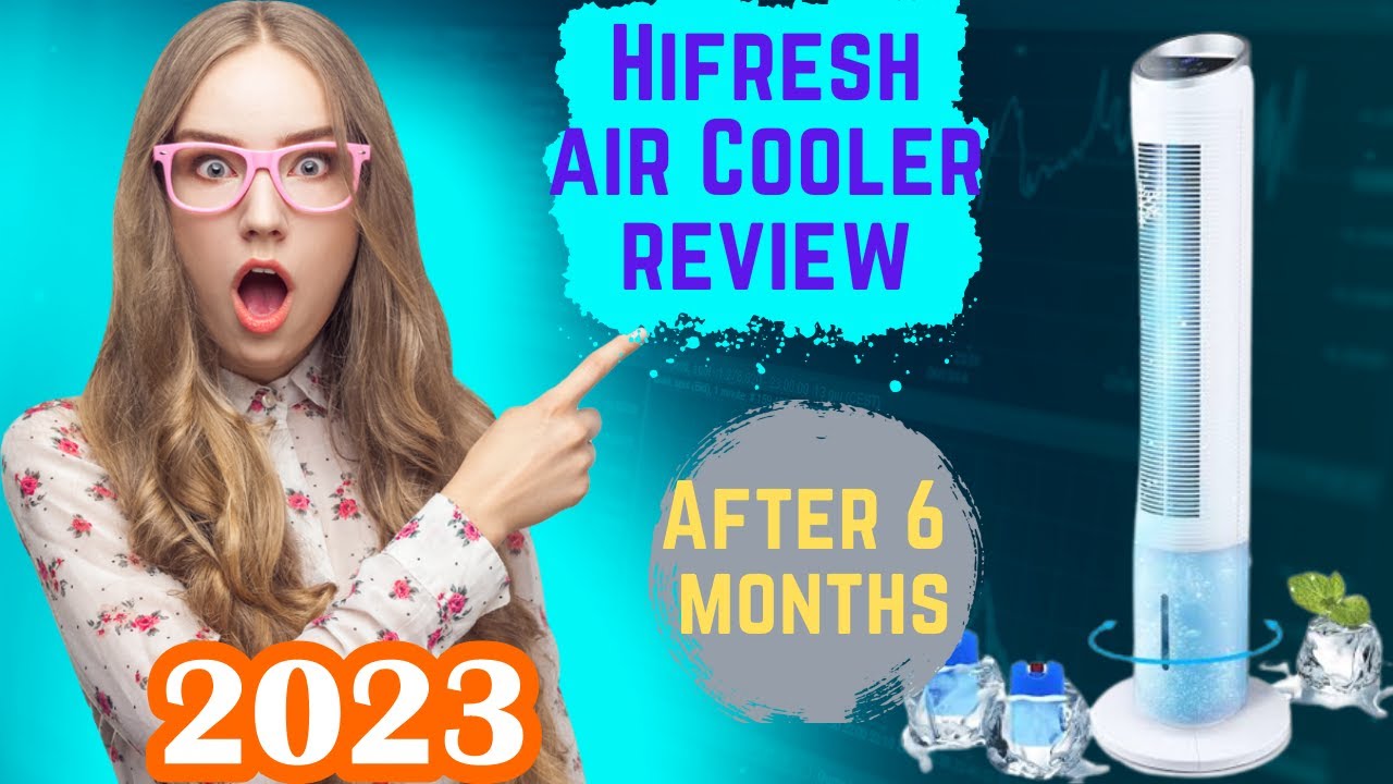 Hifresh Air Cooler Review After 6 Months Evaporative Cooler With Ice