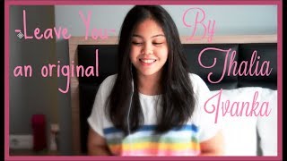 Leave You (Original) - Thalia Ivanka