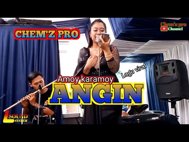 ANGIN ( LESTI KEJORA ) - AMOI - CHEM'Z PRO LIVE ANDIR GUDANG KAHURIPAN LEMBANG class=