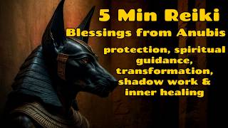 Reiki β¨ Protection & Shadow Healing With Anubis π Spiritual Cleansing Session