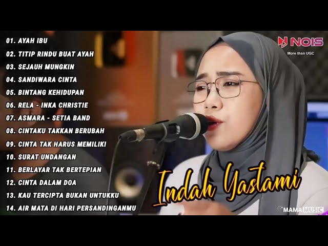 Indah Yastami Full Album AYAH IBU, TITIP RINDU BUAT AYAH Lagu Galau Viral Tiktok 2024 class=