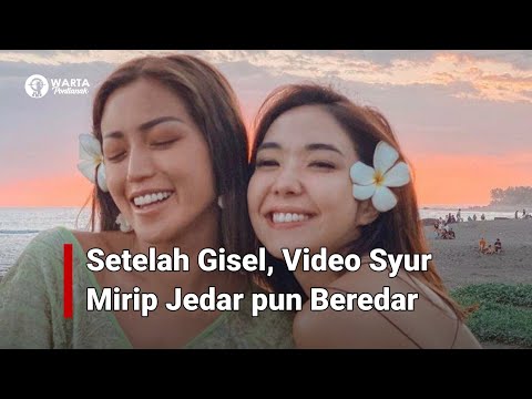 Setelah Gisel, Video Syur Mirip Jedar pun Beredar