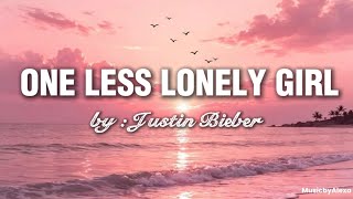 One Less Lonely Girl - Justin Bieber (Lyrics)🎶