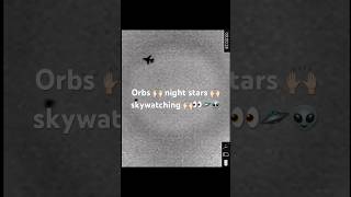 Nightsky-orbs-skywatch-nightstars #skywatcher #space #orbs #nightsky #skywatching #shorts #nightstar