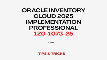 1Z0-1073-25 | Oracle Inventory Cloud 2025 Implementation Professional