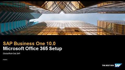 SAP Business One 10.0 Platform Extensibility   Office 365 Setup