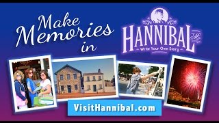 Make Memories in Hannibal!