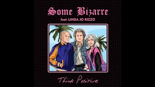 Some Bizarre Featuring Linda Jo Rizzo ‎– Think Positive (Electro Potato Remix) (DEMO VERSION)