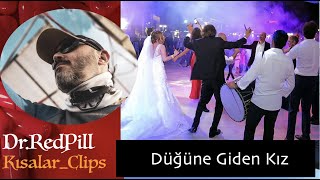 Düğüne Giden Kız (S115) | Dr. RedPill Kısalar