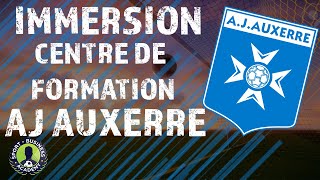 Immersion au sein de l'un des meilleur centre de formation de France - AJ Auxerre