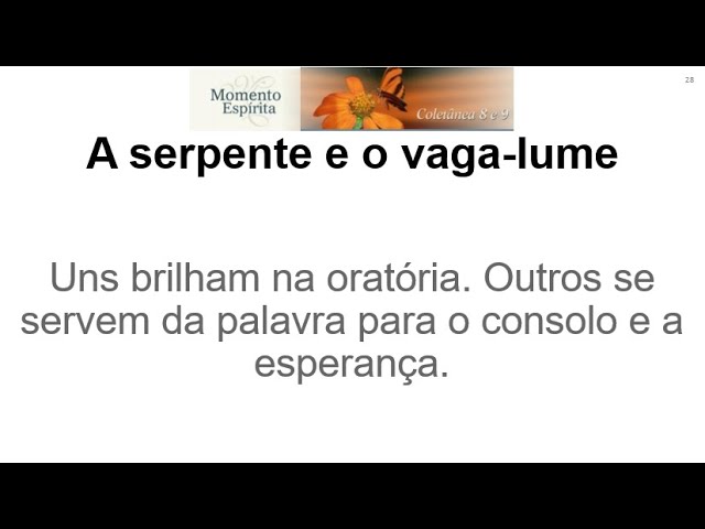 A Serpente e o Vagalume Conta a lenda que uma vez uma serpente começou a  perseguir